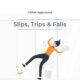 Slips, Trips and Falls